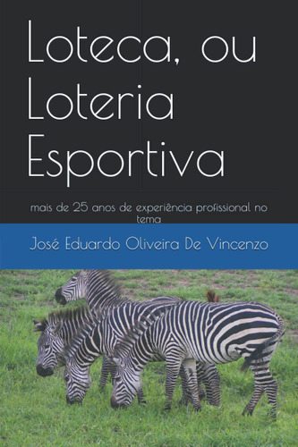 Loteca, Ou Loteria Esportiva: Mais De 25 Anos De Experiência