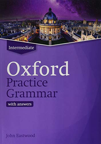 Oxford Practice Grammar Intermediate With Answers Revised Ed