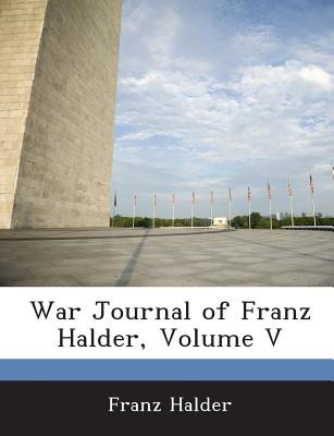 Libro War Journal Of Franz Halder, Volume V - Halder, Franz