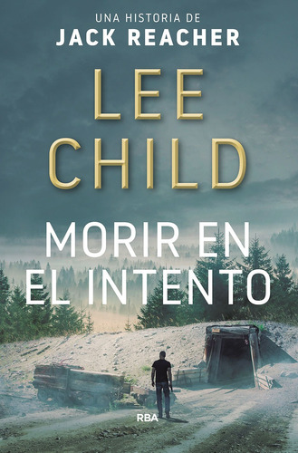 Morir En El Intento  - Jack Reacher 2 - Lee Child