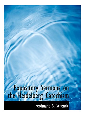 Libro Expository Sermons On The Heidelberg Catechism - Sc...