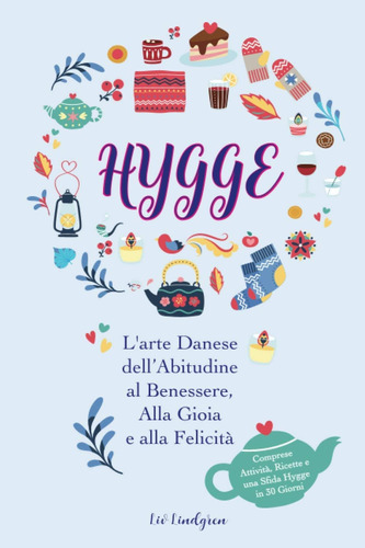 Libro: Il Libro Hygge: L Arte Danese Di Creare Abitudini Di