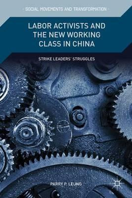 Libro Labor Activists And The New Working Class In China ...