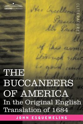 Libro The Buccaneers Of America: In The Original English ...