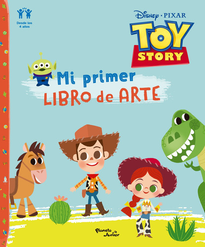 Toy Story. Mi Primer Libro De Arte, De Disney. Editorial Planeta Junior, Tapa Blanda, Edición 1 En Español, 2024