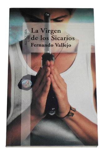 La Virgen De Los Sicarios / Fernando Vallejo