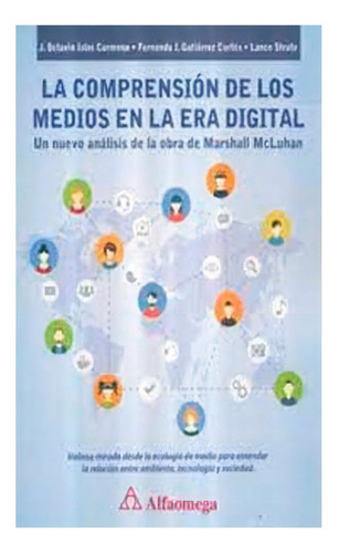 La Comprension de los Medios en la era Digital. Islas, de Varios autores. Editorial Alfaomega Ediciones, tapa blanda, edición 1 en español, 2013
