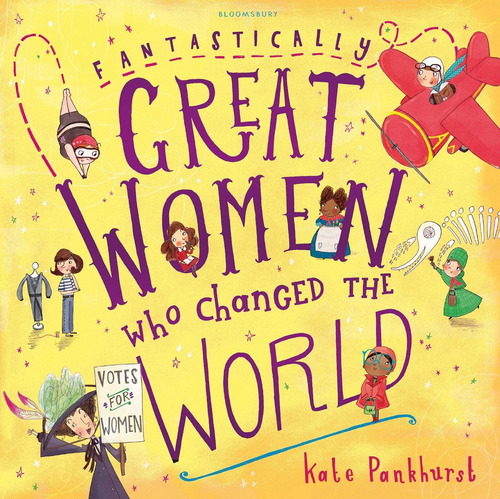 Libro Fantastically Great Women Who Changed The World De Pan