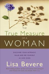 Libro The True Measure Of A Woman - Lisa Bevere