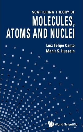 Libro Scattering Theory Of Molecules, Atoms And Nuclei - ...