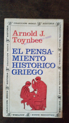 El Pensamiento Histórico Griego - Arnold J. Toynbee - Sur