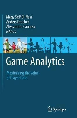 Game Analytics - Anders Drachen (paperback)