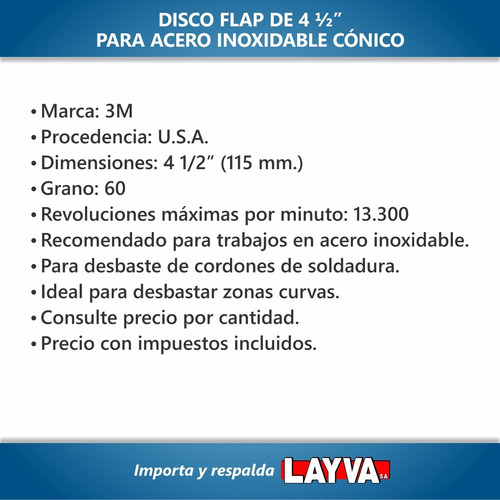781833 Disco Flap De 4 ½'' Gr. 60 Ac Inox Conico 3m Layva