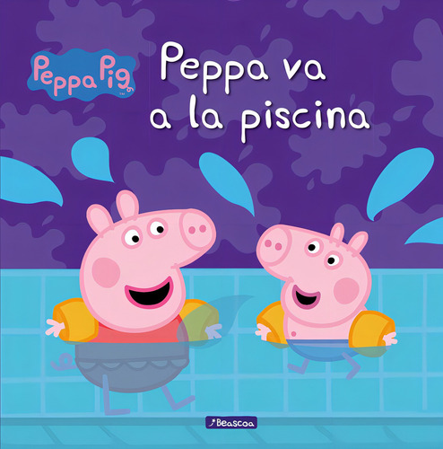 Libro Peppa Va A La Piscina (un Cuento De Peppa Pig)