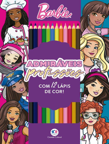 Barbie - Admiraveis Profissoes: Barbie - Admiraveis Profissoes, De Ciranda Cultural. Editora Ciranda Cultural, Capa Dura, Edição 1 Em Português, 2023