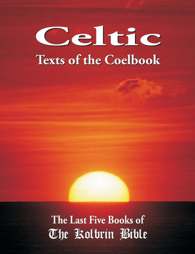 Libro: Celtic Texts Of The Coelbook: The Last Five Books Of