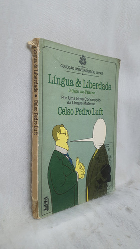 Livro Língua & Liberdade - O Gigolô Das Palavras - Celso Pedro Luft - Editora L&pm (Usado)