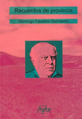 Recuerdos De Provincia - Domingo Faustino Sarmiento