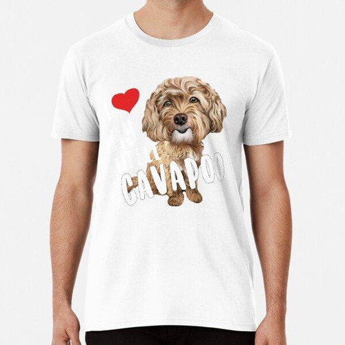 Remera Amo A Mi Pequeño Querido Cavapoo Algodon Premium