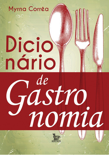Dicionário de gastronomia, de Corrêa, Myrna. Editora Urbana Ltda, capa mole em português, 2016
