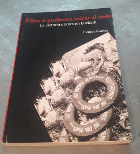 Ellos Si Pudieron Mirar El Cielo. Enrique Gómez