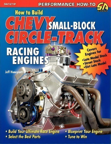 How To Build Chevy Small-block Circle-track Racing Engines, De Jeff Huneycutt. Editorial Cartech Inc, Tapa Blanda En Inglés