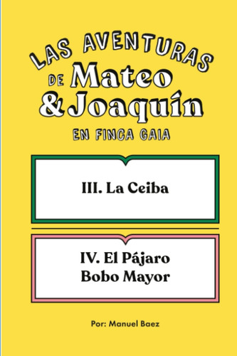 Libro: Las Aventuras De Mateo Y Joaquin En Finca Gaia: 2do L