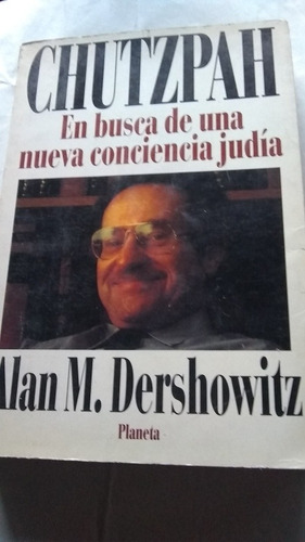 Alan M. Dershowitz - Chutzpah Nueva Conciencia Judia C411