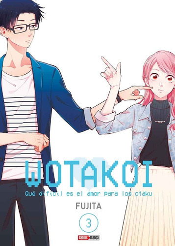 Panini Manga Wotakoi N.3: Wotakoi, De Fujita. Serie Wotakoi, Vol. 3. Editorial Panini, Tapa Blanda En Español, 2018