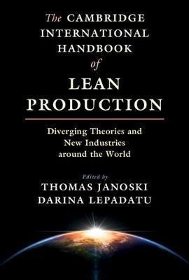 The Cambridge International Handbook Of Lean Production :...