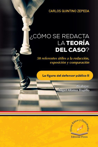 ¿ Cómo Se Redacta La Teoría Del Caso? - Carlos Quintino Z. 