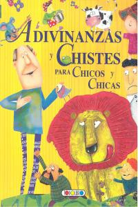 Adivinanzas Y Chistes Para Chicos Y Chicas (libro Original)