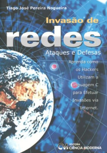 Libro Invasao De Redes - Ataques E Defesas