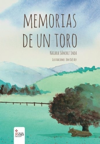 Libro Memorias De Un Toro De Naiara Sánchez Inda