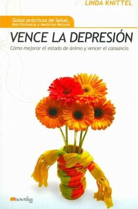 Vence La Depresion - Como Mejorar El Estado De Animo Y V...