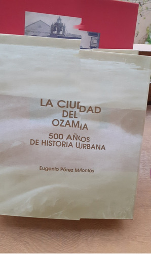 La Ciudad Del Ozama: 500 Años De Historia Urbana