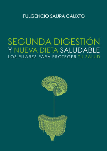 La Segunda Digestiãâ³n Y Nueva Dieta Saludable, De Saura Calixto, Fulgencio. Editorial Edicion Punto Didot, Tapa Blanda En Español