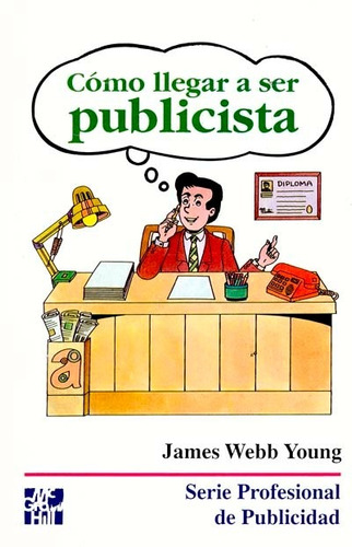 Como Llegar A Ser Publicista / James Webb Young / Mcgrawhil