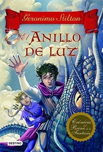 Geronimo Stilton - El Anillo De Luz - Tapa Dura