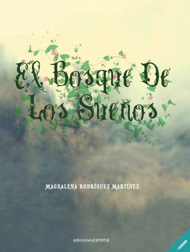 Bosque De Los Sueños,el - Rodríguez Martínez, Magdalena