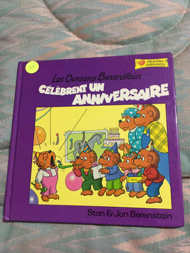 Les Oursons Berenstain Celebrent Un Anniversaire Autor Stan