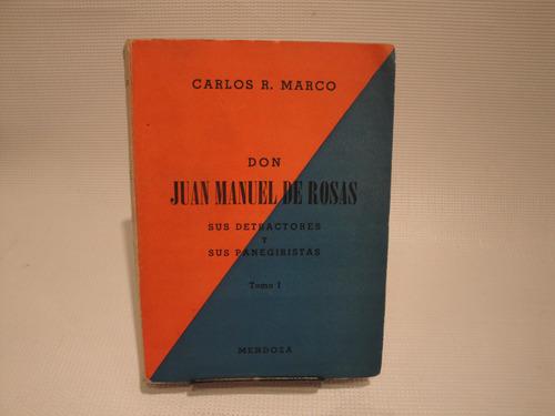 Juan Manuel De Rosas - Marco Carlos R.