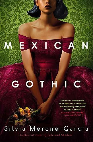 Book : Mexican Gothic - Moreno-garcia, Silvia _j