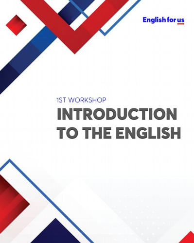 English For Us. Workshop 1, 2, 3, 4. Material Pdf