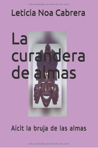 La Curandera De Almas: Aicit La Bruja De Las Almas -entre Am