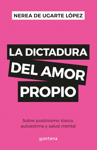 Libro La Dictadura Del Amor Propio - Nerea De Ugarte López