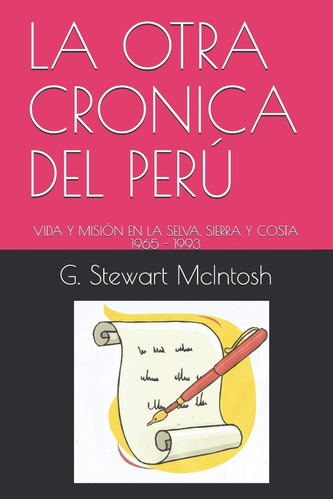 Libro: La Otra Cronica Del Perú: Vida Y Misión En La Selva,