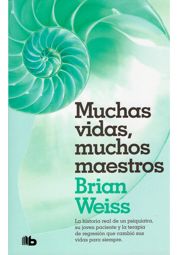 Muchas Vidas, Muchos Maestros. Brian Weiss