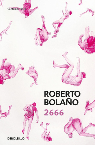 2666, De Bolaño, Roberto., Vol. No Aplica. Editorial Debols!llo, Tapa Blanda En Español, 2017