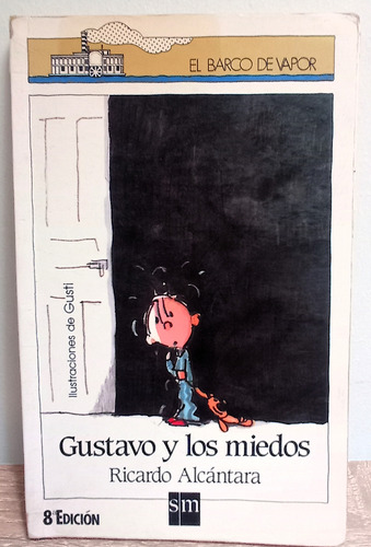 Gustavo Y Los Miedos - Ricardo Alcántara